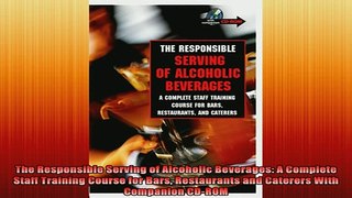 READ book  The Responsible Serving of Alcoholic Beverages A Complete Staff Training Course for Bars Online Free