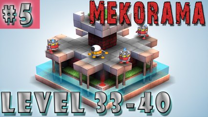 #5 MEKORAMA Gameplay Walkthrough | Level 33 34 35 36 37 38 39 40 | iOS Android Full HD ENGLISH