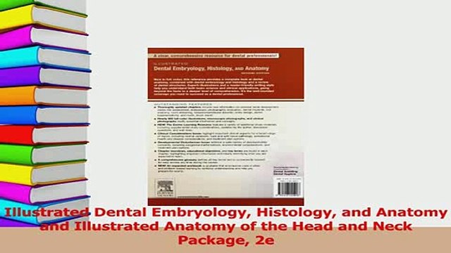 Download Illustrated Dental Embryology Histology and Anatomy and Illustrated Anatomy of the Head Read Online