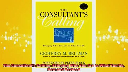 READ book  The Consultants Calling Bringing Who You Are to What You Do New and Revised Free Online