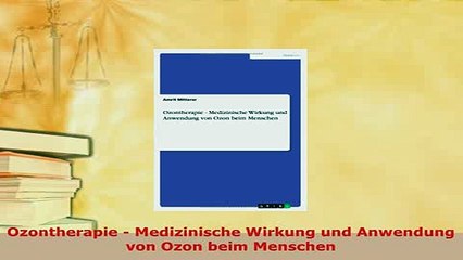 Download  Ozontherapie  Medizinische Wirkung und Anwendung von Ozon beim Menschen  Read Online