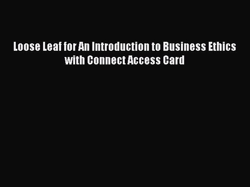 Download Loose Leaf for An Introduction to Business Ethics with Connect Access Card PDF Online