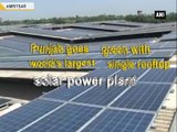 Punjab goes green with world's largest single rooftop solar power plant