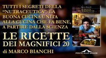 MARCO BIANCHI - LE RICETTE DEI MAGNIFICI 20 - Ponte alle Grazie