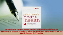 Download  American Heart Association Complete Guide to Womens Heart Health The Go Red for Women PDF Online