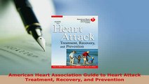 PDF  American Heart Association Guide to Heart Attack Treatment Recovery and Prevention PDF Full Ebook