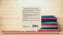 Download  Natural Solutions to Infertility How to Increase Your Chances of Conceiving and PDF Book Free