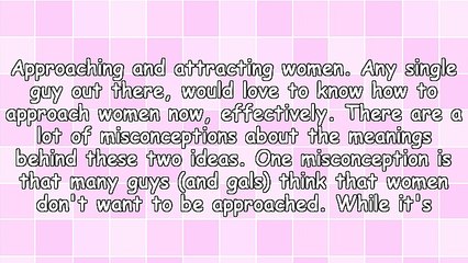 Approach Women Now, Attract Women Now (Part 1)