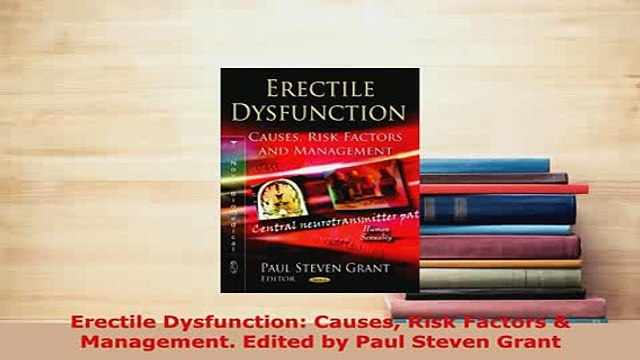 Download Erectile Dysfunction Causes Risk Factors Management Edited by Paul Steven Grant PDF Book Free