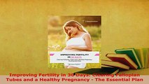 PDF  Improving Fertility in 30 Days Clearing Fallopian Tubes and a Healthy Pregnancy  The Read Full Ebook
