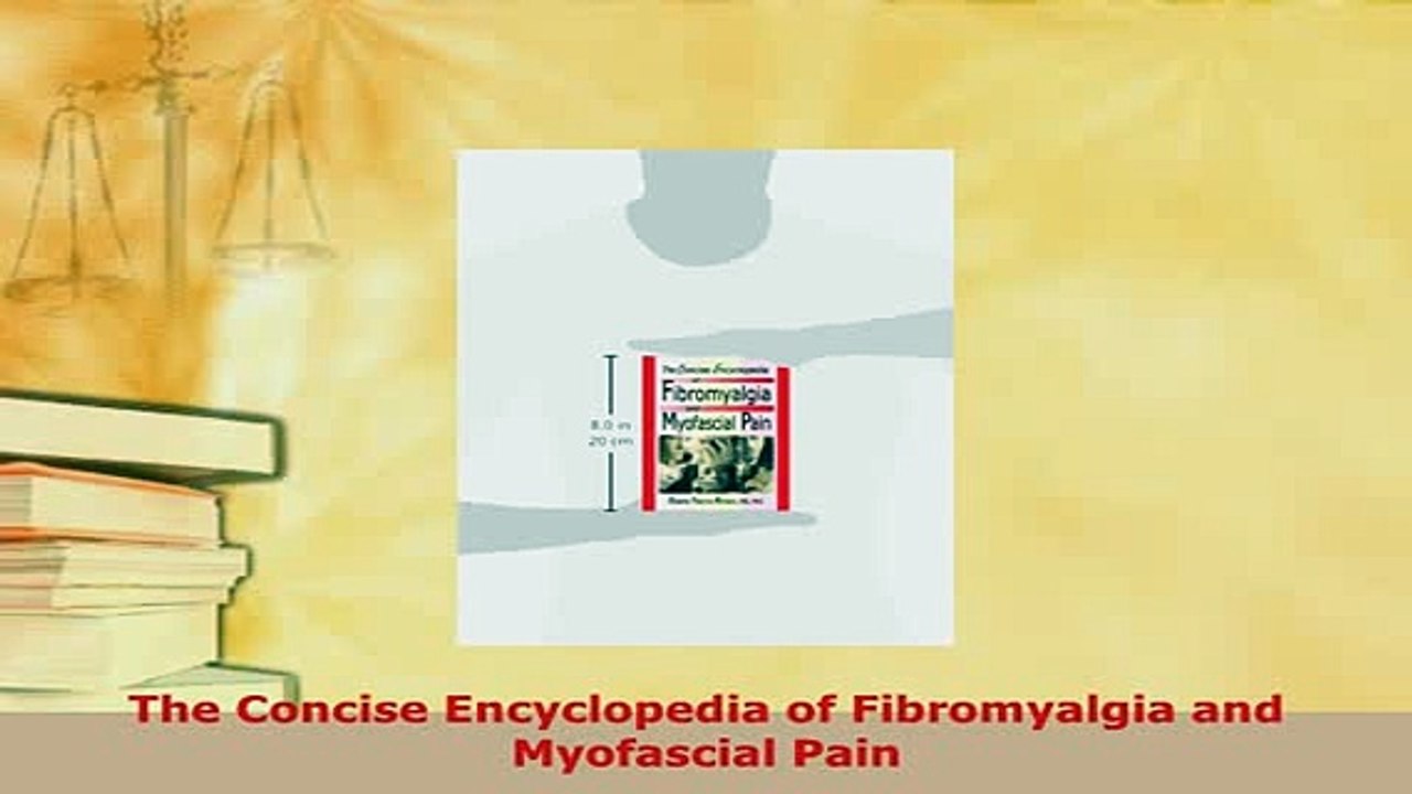 PDF  The Concise Encyclopedia of Fibromyalgia and Myofascial Pain Read Online