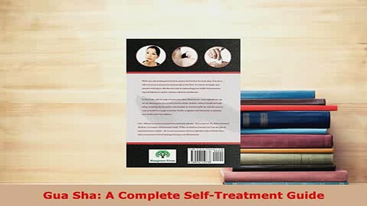 PDF  Gua Sha A Complete SelfTreatment Guide  Read Online