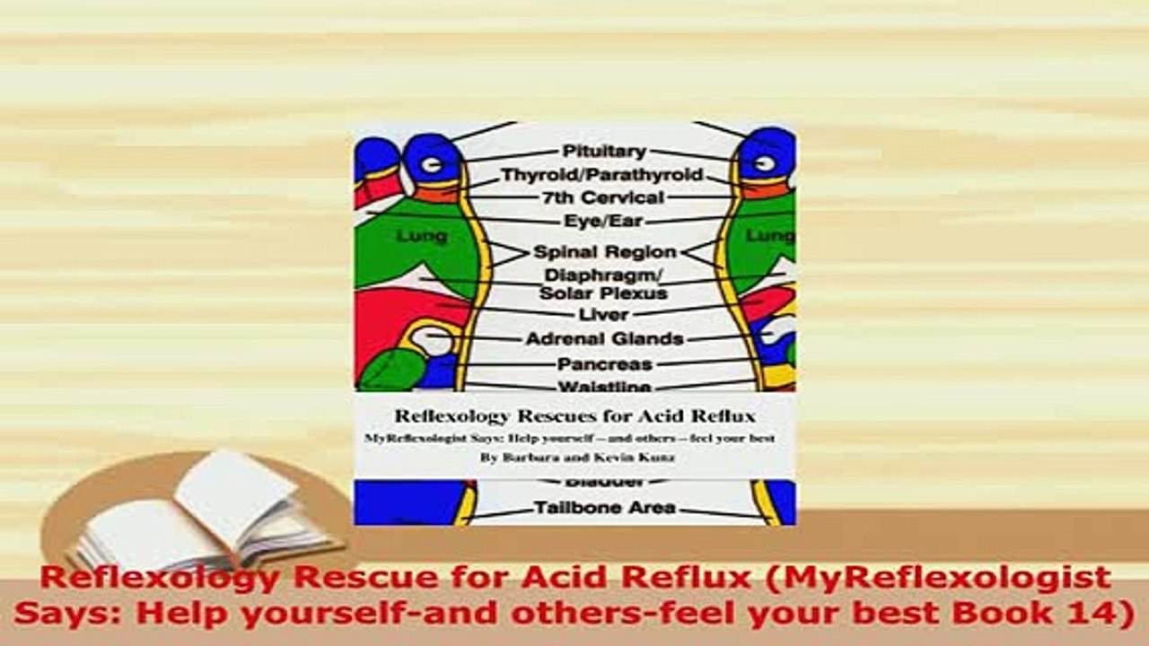 PDF  Reflexology Rescue for Acid Reflux MyReflexologist Says Help yourselfand othersfeel  Read Online