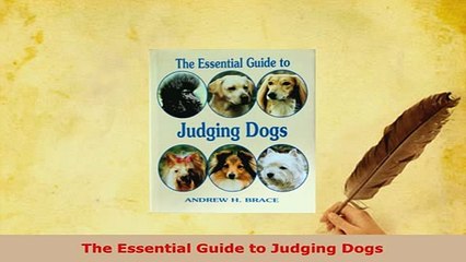 Download  The Essential Guide to Judging Dogs  Read Online