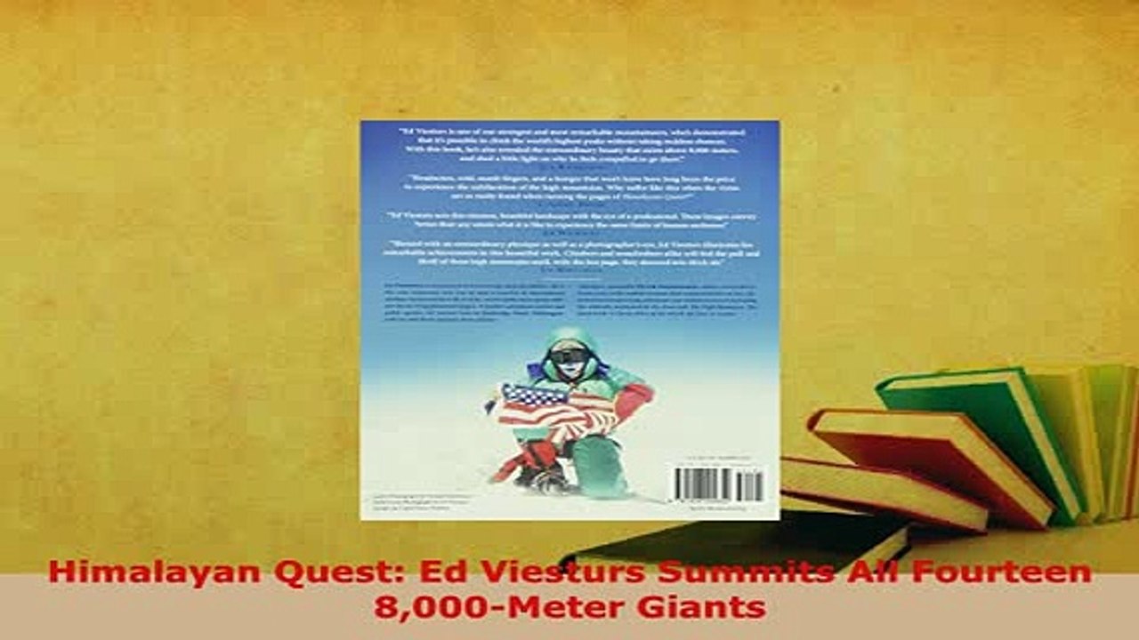 Download  Himalayan Quest Ed Viesturs Summits All Fourteen 8000Meter Giants Free Books