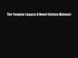 Read The Templar Legacy: A Novel (Cotton Malone) Ebook Free