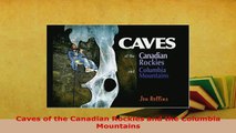 PDF  Caves of the Canadian Rockies and the Columbia Mountains  EBook