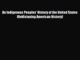 Download An Indigenous Peoples' History of the United States (ReVisioning American History)