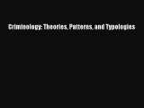 Download Criminology: Theories Patterns and Typologies PDF Free