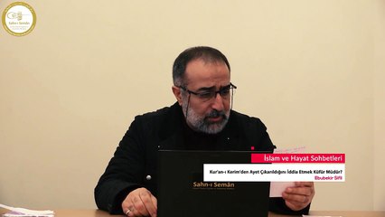 Kur'an-ı Kerim'den Ayet Çıkarıldığını İddia Etmek Küfür Müdür / Ebubekir Sifil Hocaefendi