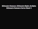 Download Billionaire Romance: Billionaire Nights: An Alpha Billionaire Romance Series (Book