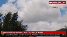 Şemdinli'de Bombalı Saldırı 4 Şehit, 6 Yaralı