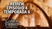 Game of Thrones Episodio 4 Temporada 6 (comentado) | Game of Thrones en español