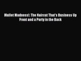 Download Mullet Madness!: The Haircut That's Business Up Front and a Party in the Back PDF