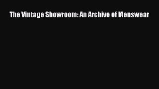 Read The Vintage Showroom: An Archive of Menswear Ebook Free