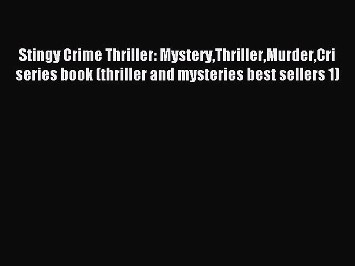 Read Stingy Crime Thriller: MysteryThrillerMurderCri series book (thriller and mysteries best