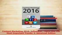 PDF  Content Marketing 2016 Influencer Topics and The Most Important Trends 2 Advanced Download Full Ebook