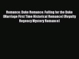 Read Romance: Duke Romance: Falling for the Duke (Marriage First Time Historical Romance) (Royalty