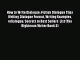 Read How to Write Dialogue: Fiction Dialogue Tiips Writing Dialogue Format Writing Examples