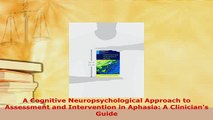 Download  A Cognitive Neuropsychological Approach to Assessment and Intervention in Aphasia A PDF Online