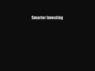 [Download] Smarter Investing Free Books