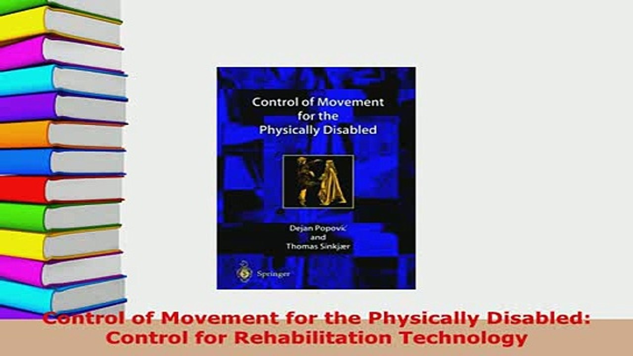 PDF  Control of Movement for the Physically Disabled Control for Rehabilitation Technology Free Books