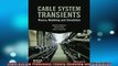 READ FREE FULL EBOOK DOWNLOAD  Cable System Transients Theory Modeling and Simulation Full EBook