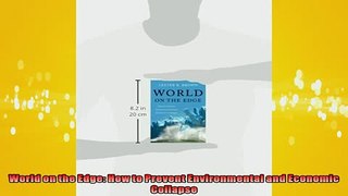 Free PDF Downlaod  World on the Edge How to Prevent Environmental and Economic Collapse  DOWNLOAD ONLINE
