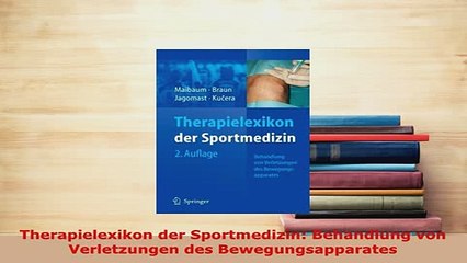 PDF  Therapielexikon der Sportmedizin Behandlung von Verletzungen des Bewegungsapparates  EBook