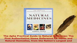 Download  The Apha Practical Guide to Natural Medicines The First Authoritative Home Reference for Free Books