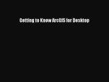 PDF Getting to Know ArcGIS for Desktop  EBook