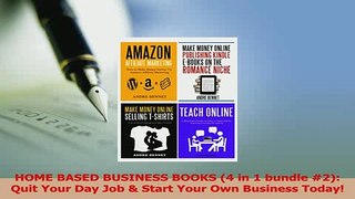 Read  HOME BASED BUSINESS BOOKS 4 in 1 bundle 2 Quit Your Day Job  Start Your Own Business Ebook Free