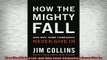 READ THE NEW BOOK   How The Mighty Fall And Why Some Companies Never Give In  FREE BOOOK ONLINE