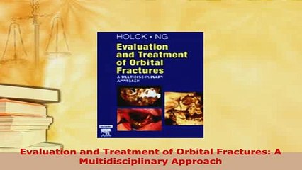 PDF  Evaluation and Treatment of Orbital Fractures A Multidisciplinary Approach Free Books