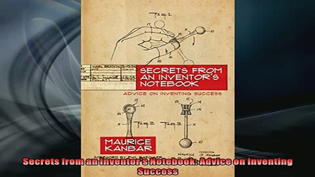 FAVORIT BOOK Secrets from an Inventors Notebook Advice on Inventing Success FREE BOOOK ONLINE