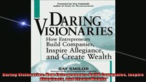 FREE PDF  Daring Visionaries How Entrepreneurs Build Companies Inspire Allegiance and Create Wealth  DOWNLOAD ONLINE