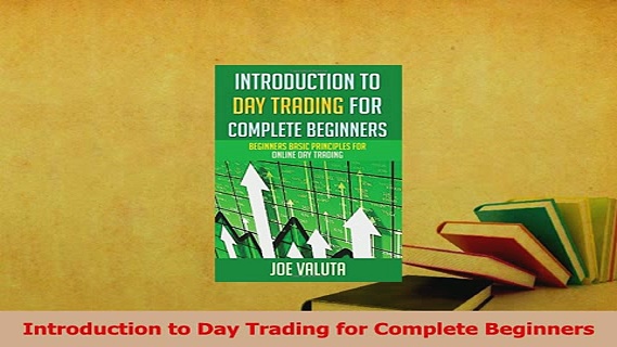 Read  Introduction to Day Trading for Complete Beginners Ebook Free