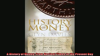 Enjoyed read  A History of Money From Ancient Times to the Present Day