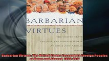 FAVORIT BOOK   Barbarian Virtues The United States Encounters Foreign Peoples at Home and Abroad  FREE BOOOK ONLINE