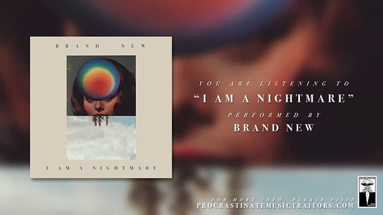 Brand New - -I Am A Nightmare-